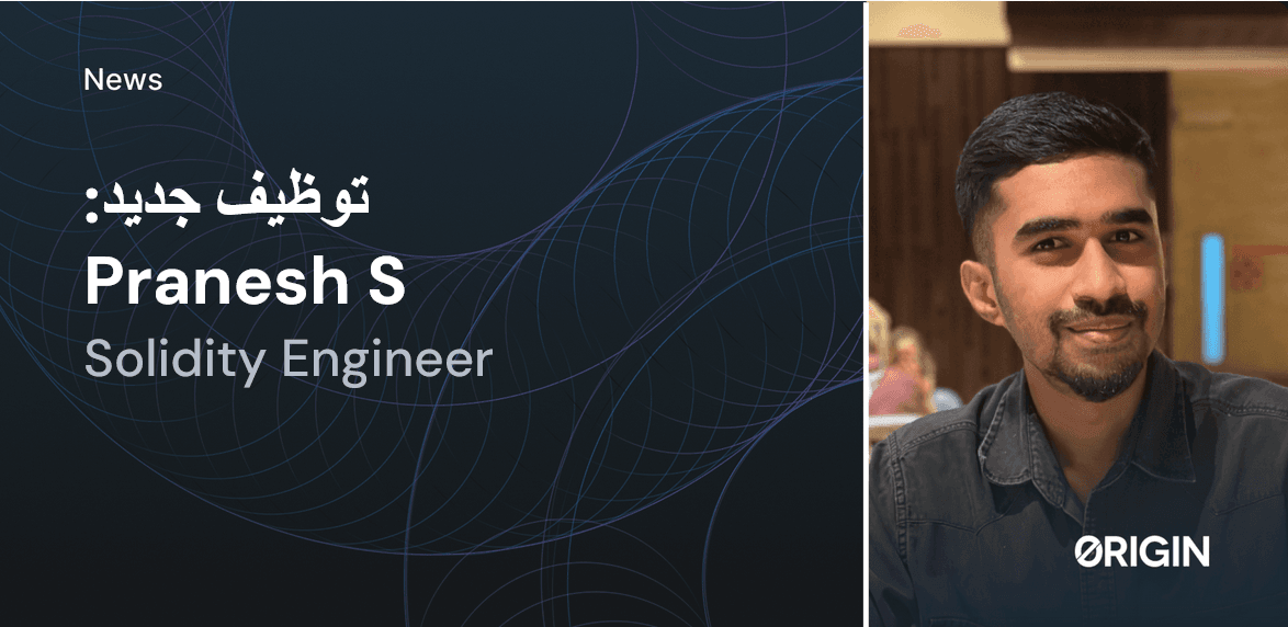 مرحباً بـ Pranesh في فريق Origin Protocol 